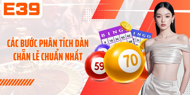 Các bước phân tích Dàn chẵn lẻ chuẩn nhất